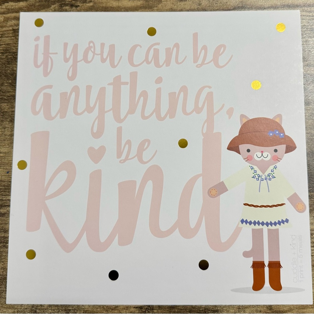 Cuddle + Kind “if you can be anything be kind” Chelsea Cat’s Art Print 10”x10”